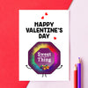 Valentine's Day card featuring an illustration of a box of Quality Street and the words 'Happy Valentine's Day Sweet Thing'.