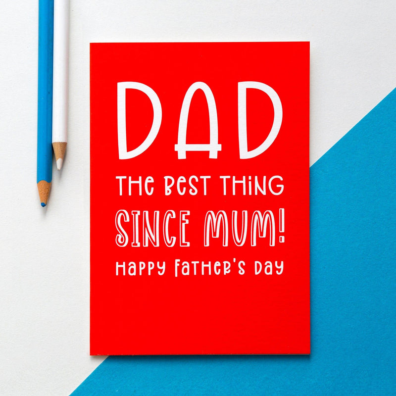 'Best Thing Since Mum' Funny Father's Day Card - Of Life & Lemons®